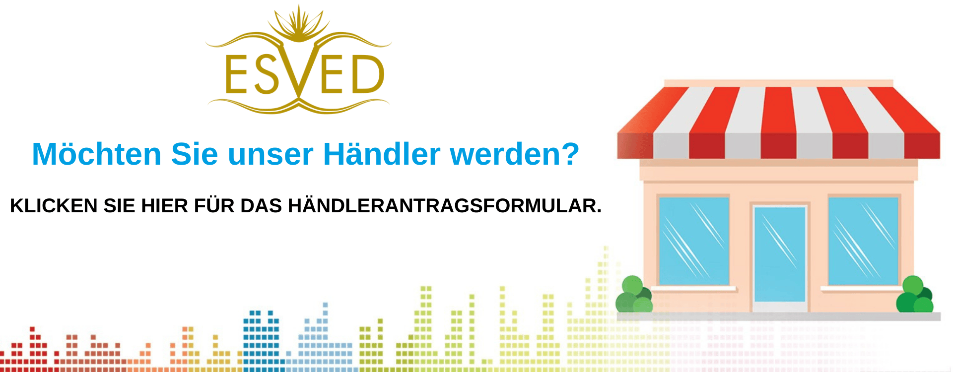 Möchten Sie unser Händler werden?
