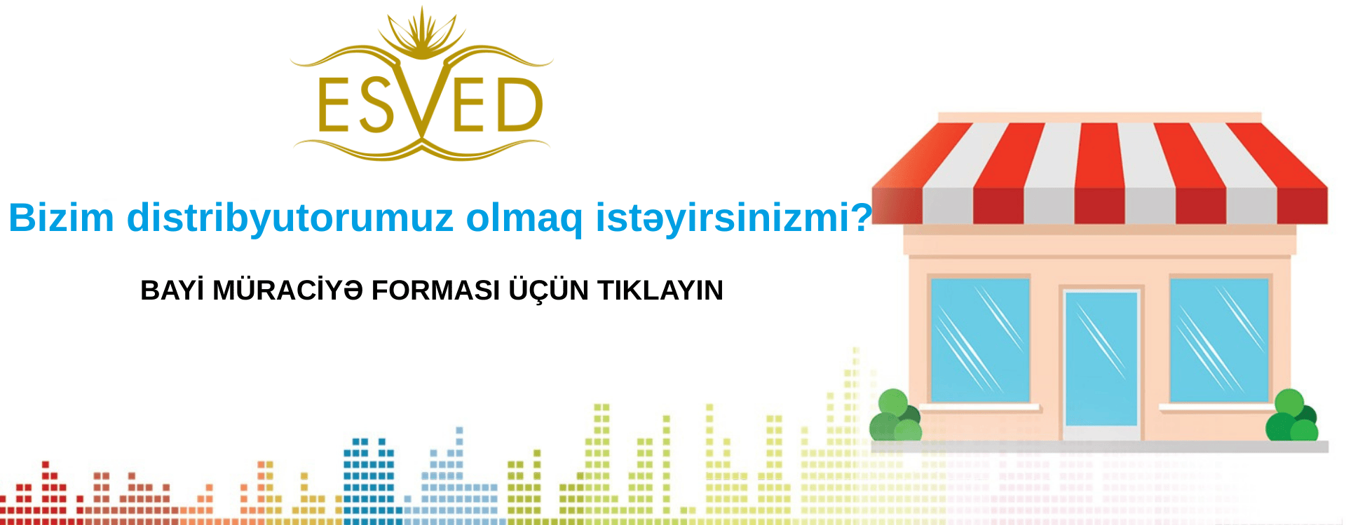Bizim distribyutorumuz olmaq istəyirsinizmi?